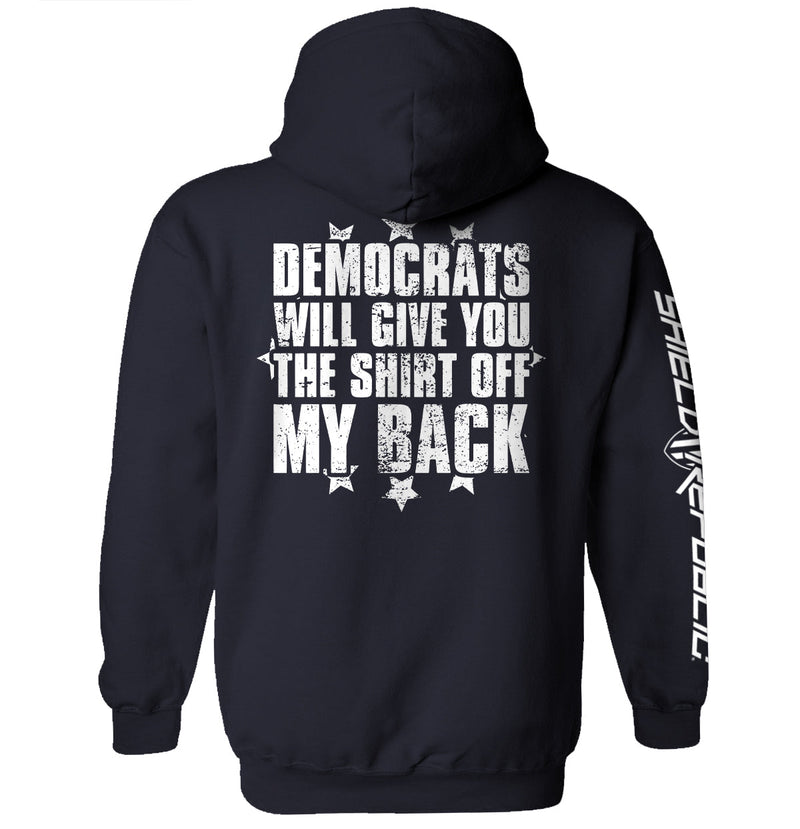 Load image into Gallery viewer, Democrats Will Give You The Shirt Off My Back