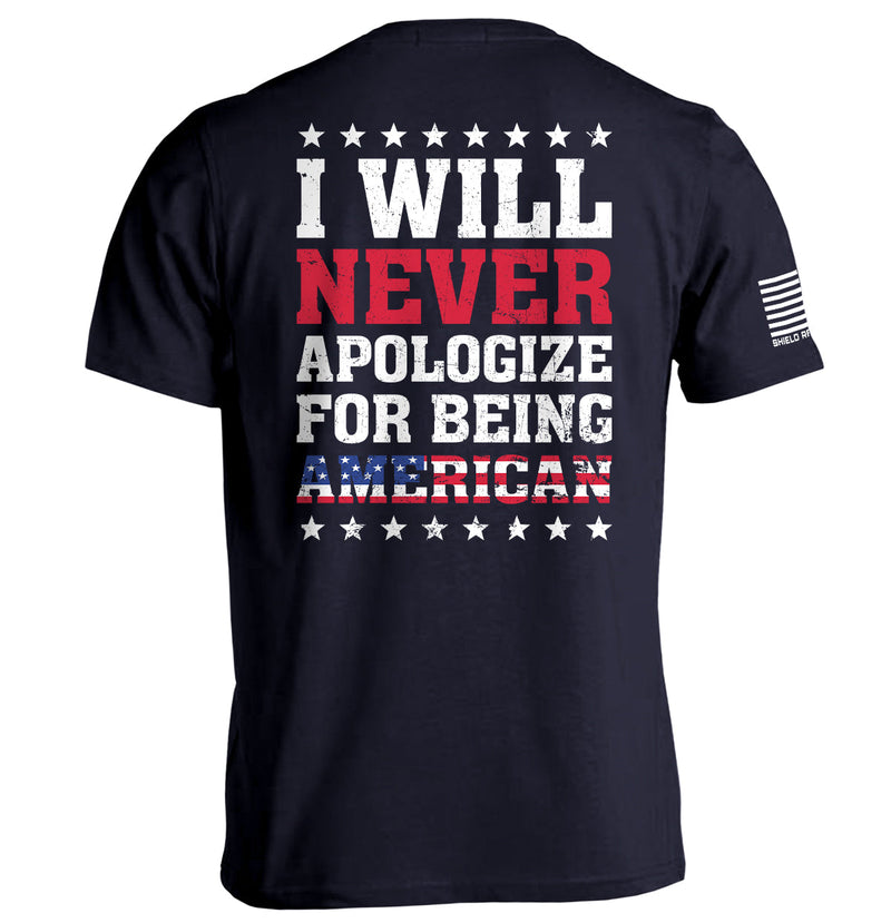 Load image into Gallery viewer, I Will Never Apologize For Being American
