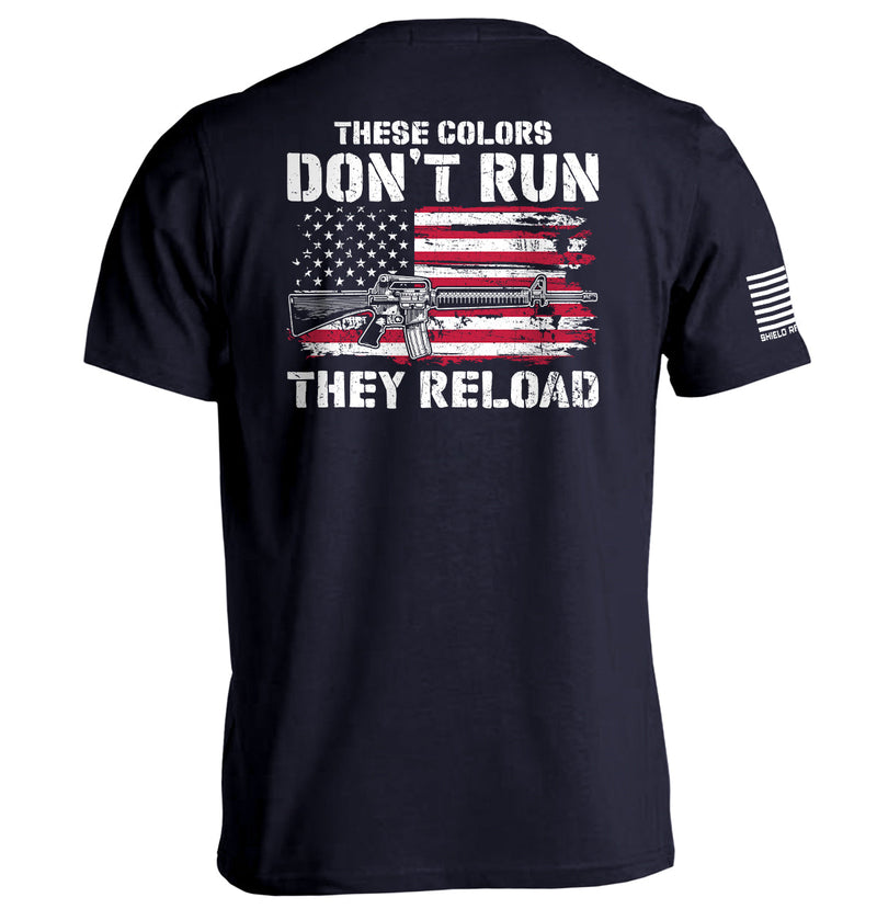 Load image into Gallery viewer, These Colors Don't Run They Reload