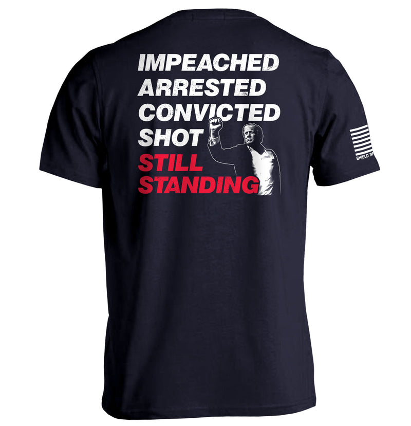Load image into Gallery viewer, Impeached Arrested Convicted Shot Still Standing