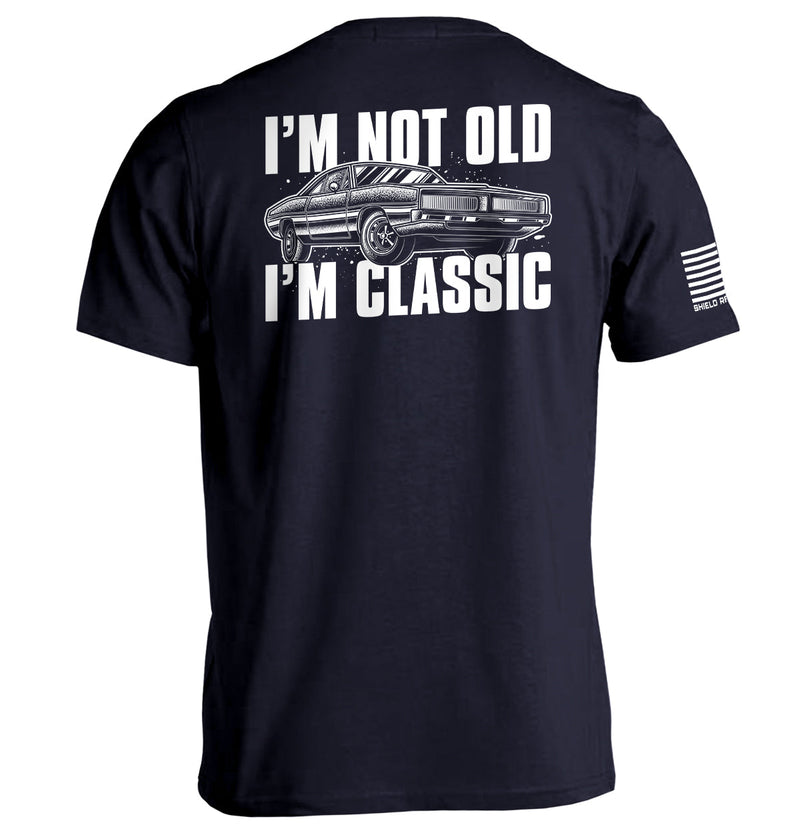 Load image into Gallery viewer, I'm Not Old I'm Classic