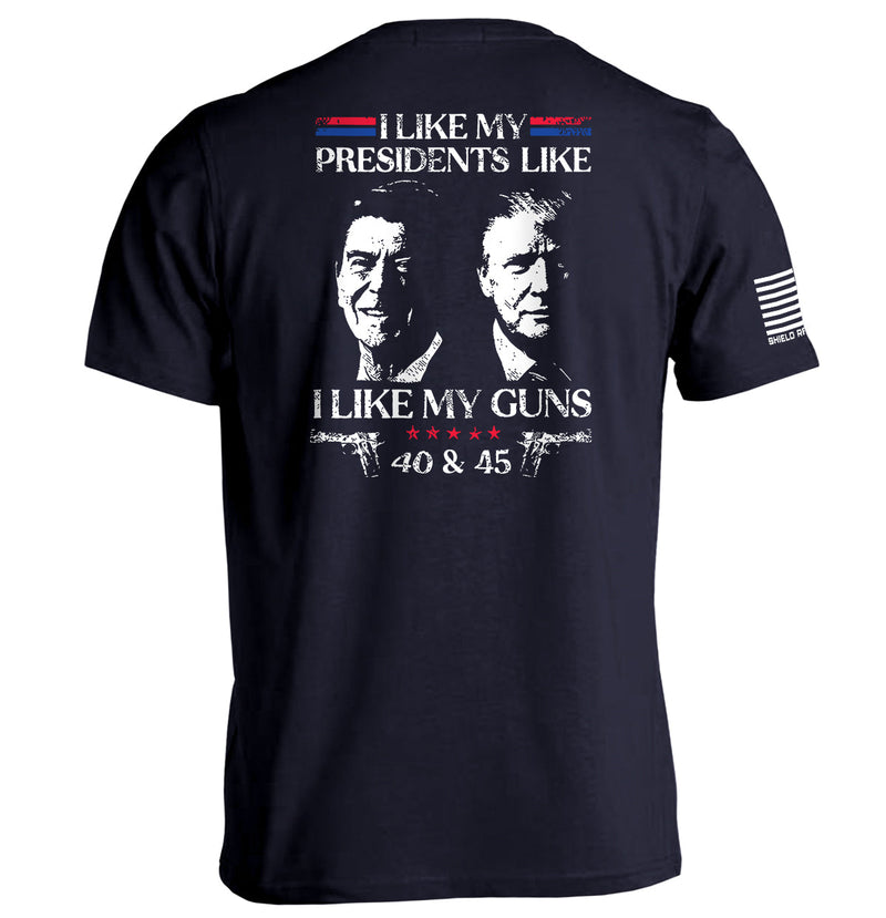 Load image into Gallery viewer, I Like My Presidents Like I Like My Guns 40 and 45