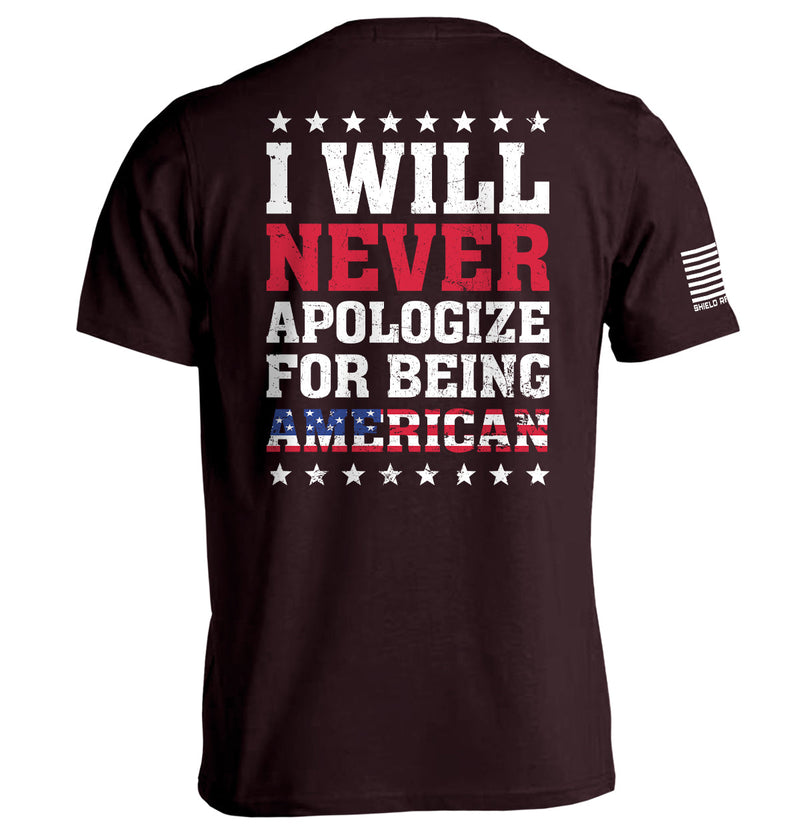 Load image into Gallery viewer, I Will Never Apologize For Being American