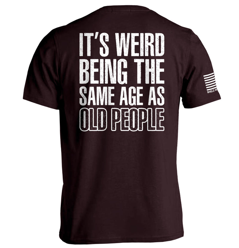 Load image into Gallery viewer, It's Weird Being The Same Age As Old People