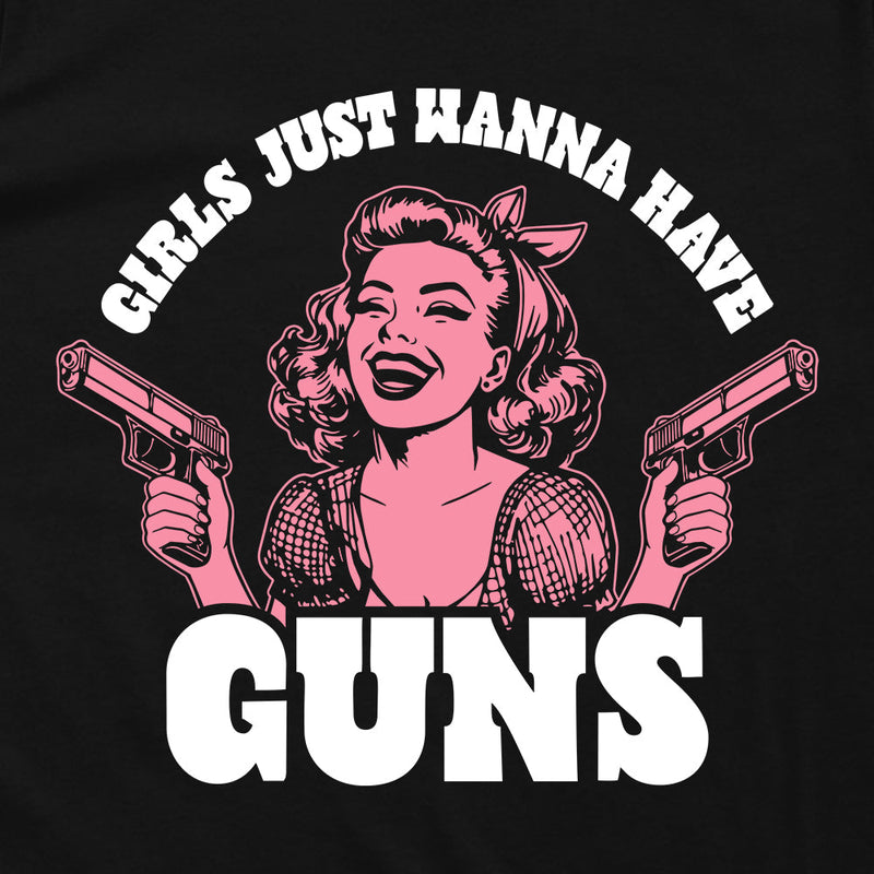 Load image into Gallery viewer, Girls Just Wanna Have Guns (Front Print)