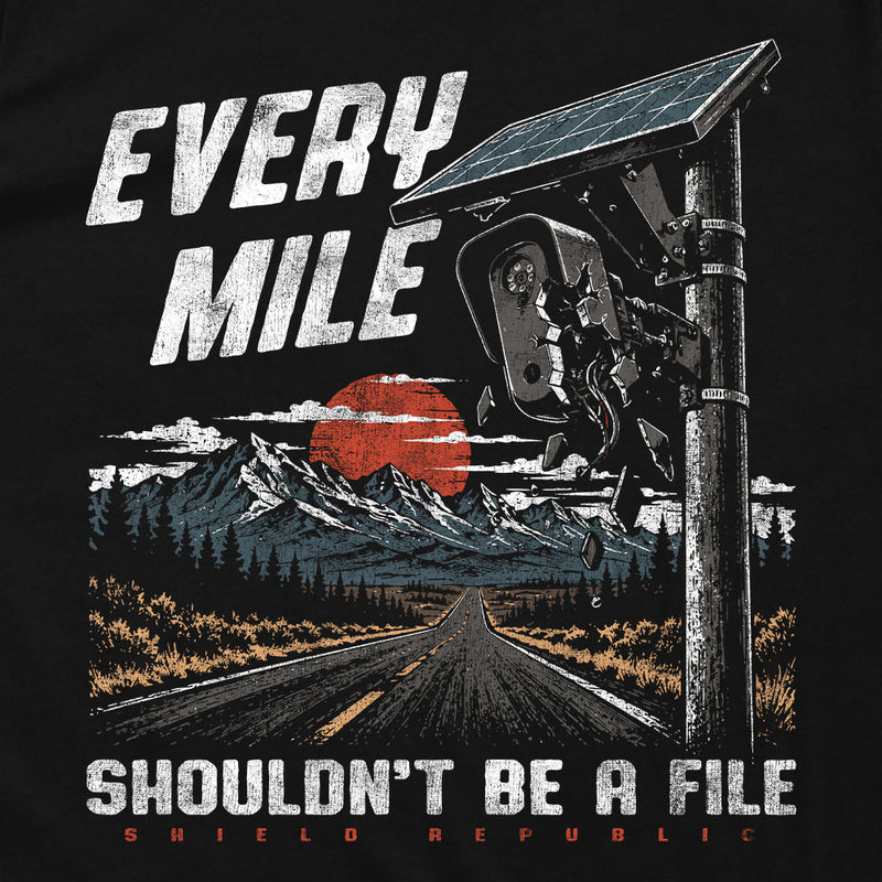 Load image into Gallery viewer, Every Mile Shouldn't Be a File