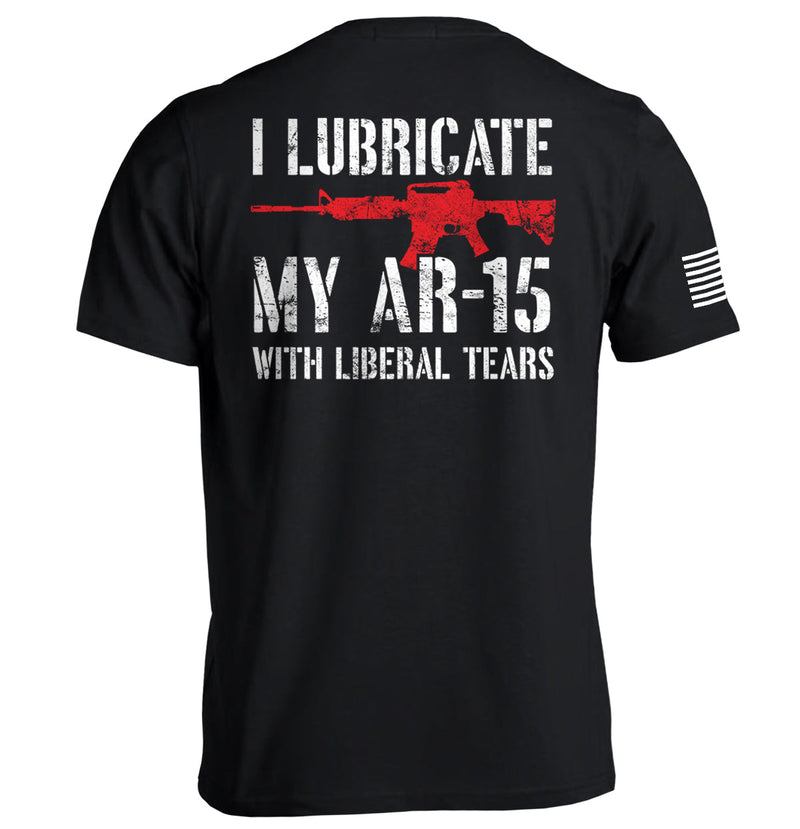 Load image into Gallery viewer, I Lubricate My AR15 with Liberal Tears