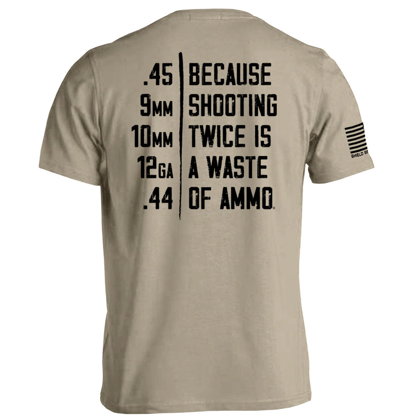 Load image into Gallery viewer, Because Shooting Twice is a Waste of Ammo