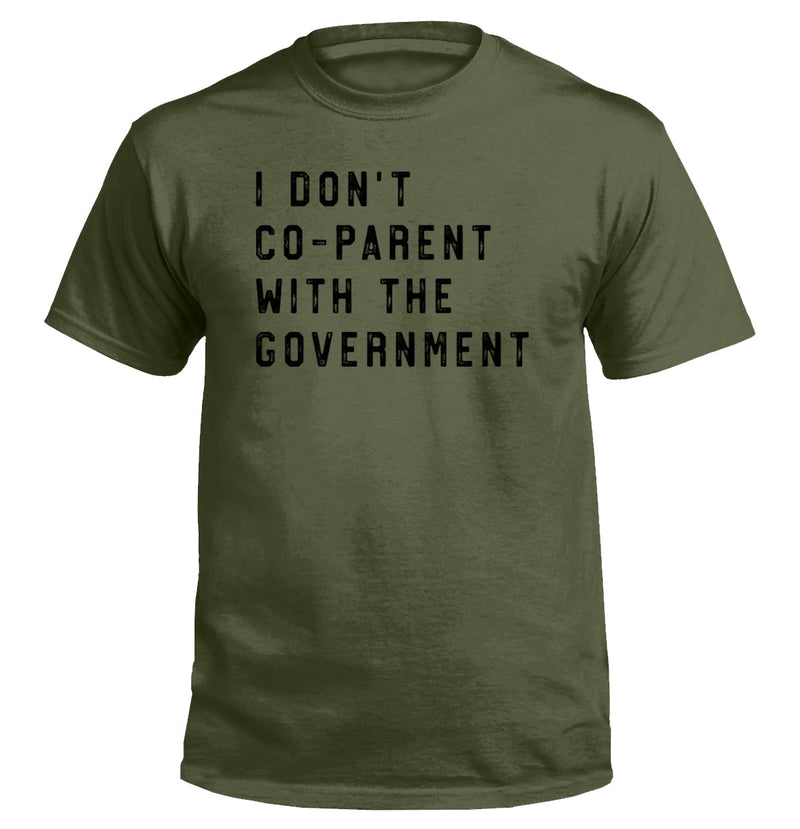 Load image into Gallery viewer, I Don't Coparent With The Government