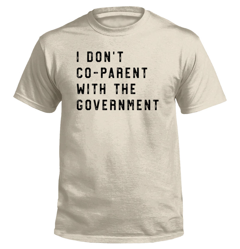 Load image into Gallery viewer, I Don't Coparent With The Government