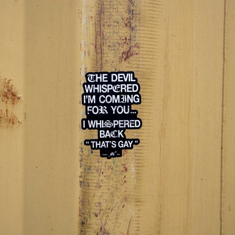 Load image into Gallery viewer, The Devil Whispered I'm Coming For You Decal