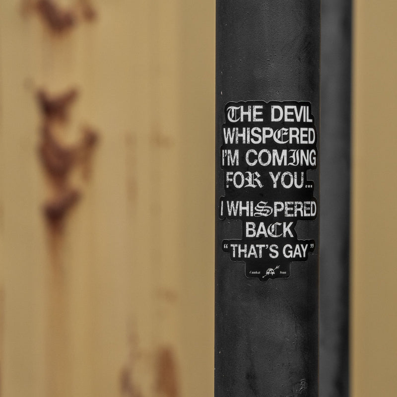 Load image into Gallery viewer, The Devil Whispered I'm Coming For You Decal