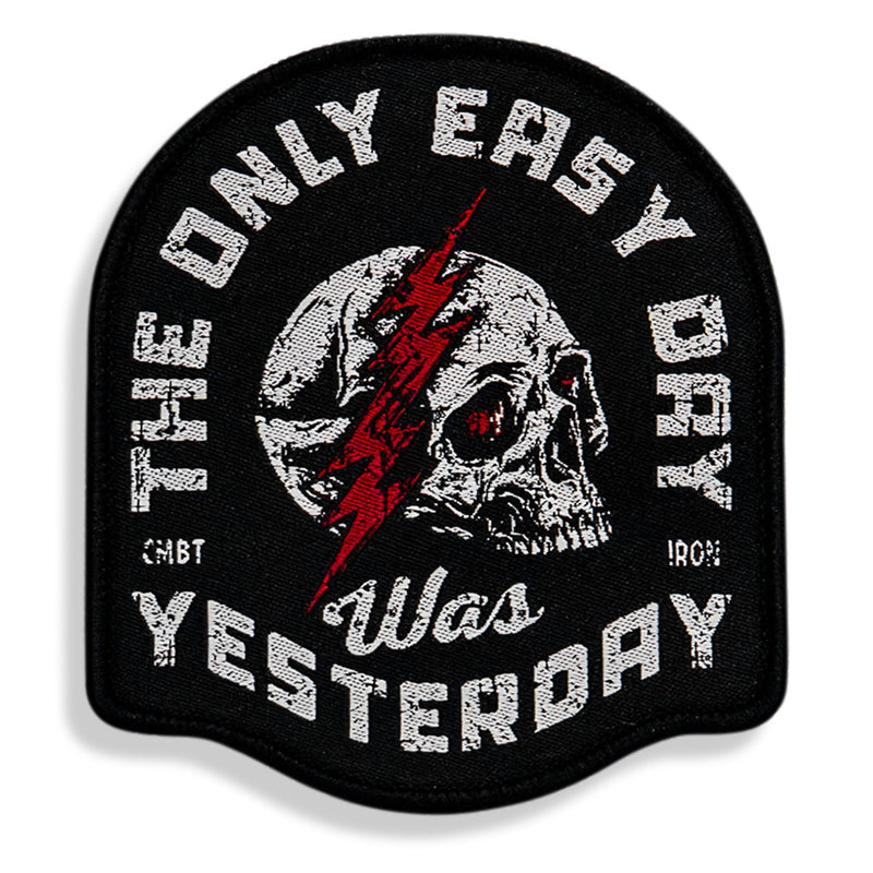 Load image into Gallery viewer, The Only Easy Day Was Yesterday Velcro Patch
