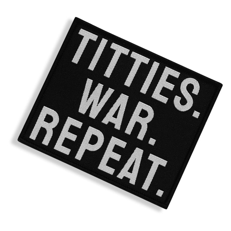 Load image into Gallery viewer, Titties. War. Repeat. Velcro Patch