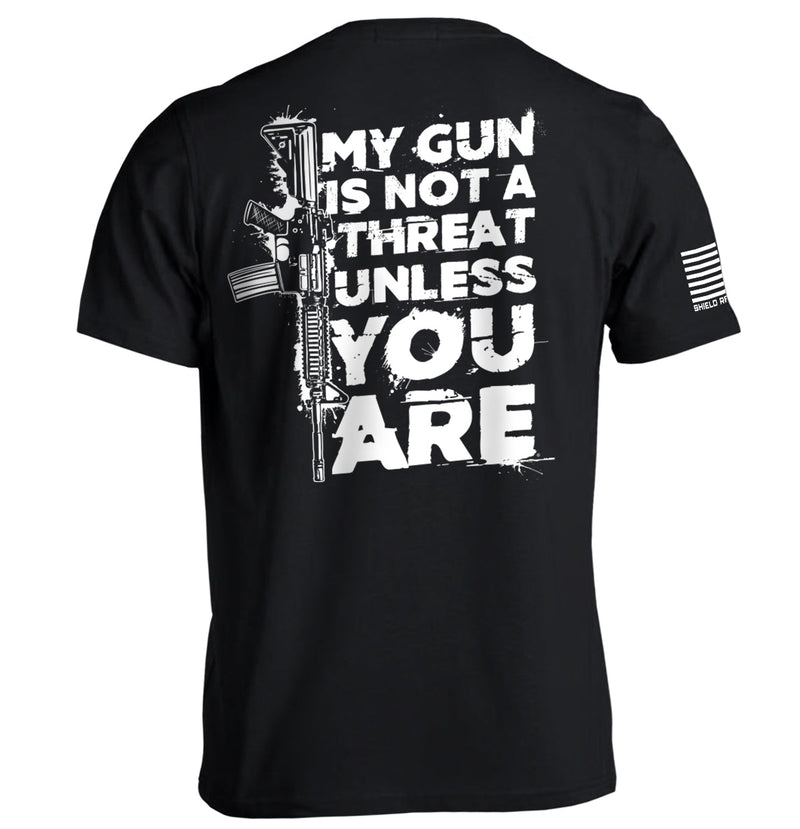 Load image into Gallery viewer, My Gun Is Not A Threat Unless You Are