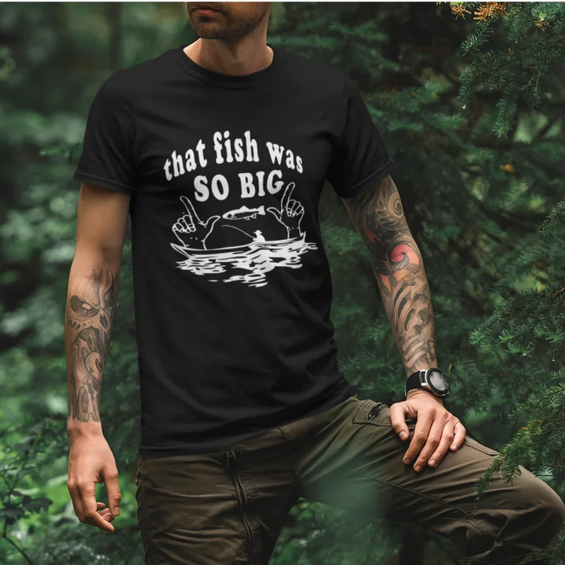 Load image into Gallery viewer, That Fish Was So Big Man T-Shirt