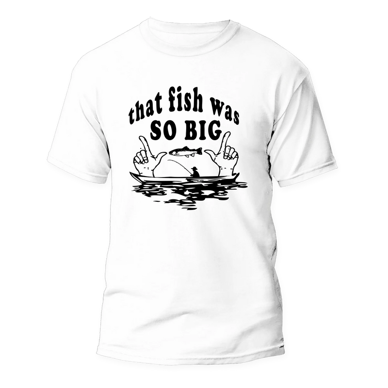 Load image into Gallery viewer, That Fish Was So Big Man T-Shirt
