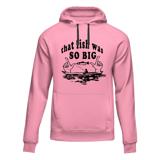 That Fish Was So Big Unisex Hoodie