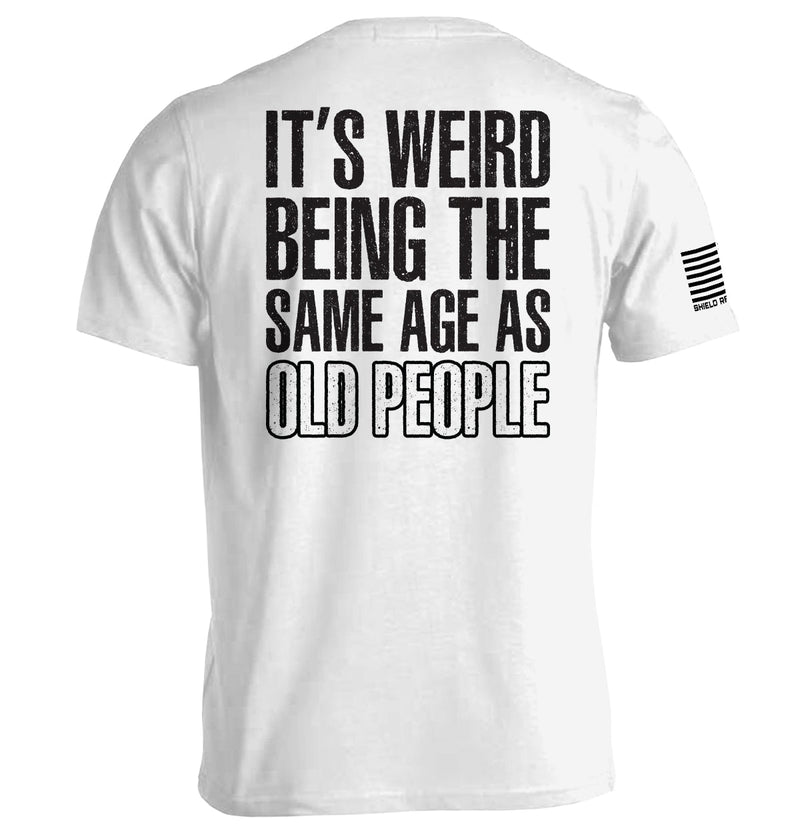 Load image into Gallery viewer, It's Weird Being The Same Age As Old People
