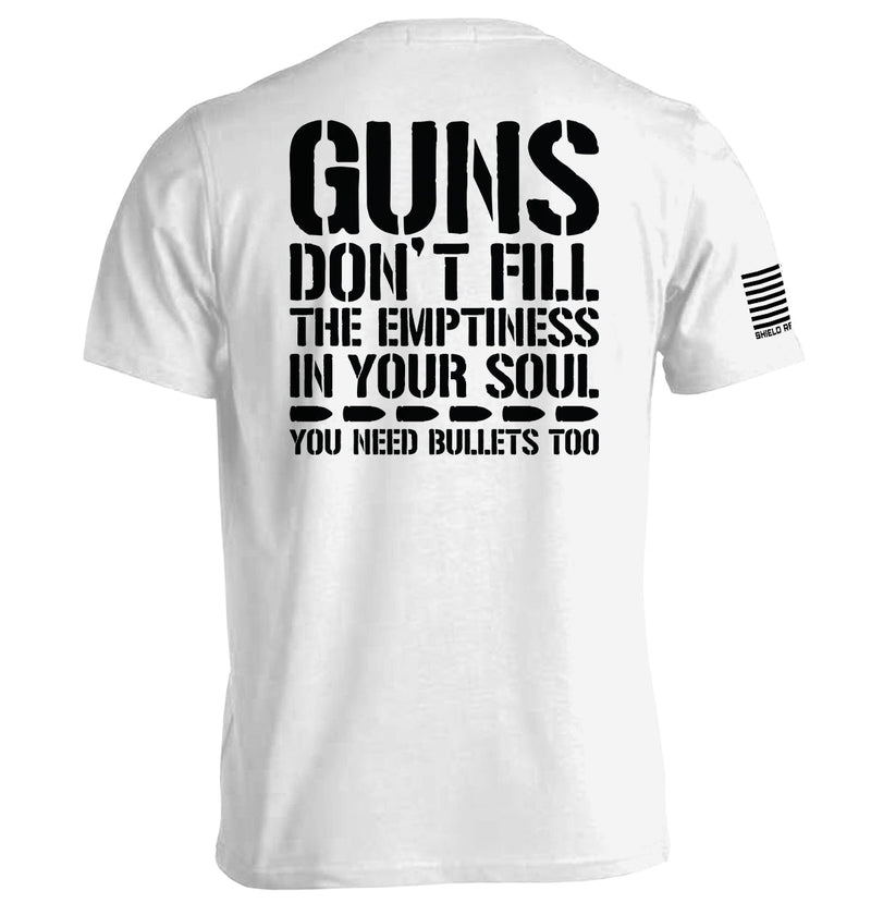 Load image into Gallery viewer, Guns Don't Fill The Emptiness In Your Soul