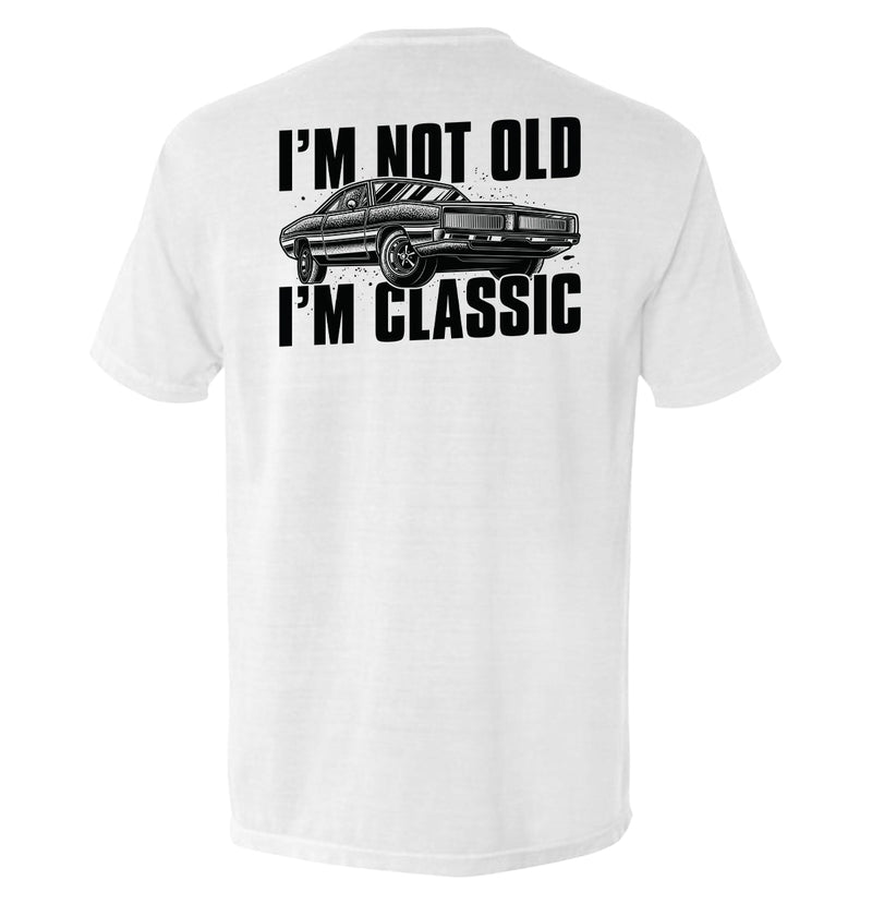 Load image into Gallery viewer, I'm Not Old I'm Classic