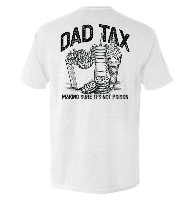 Load image into Gallery viewer, Dad Tax Making Sure It's Not Poison