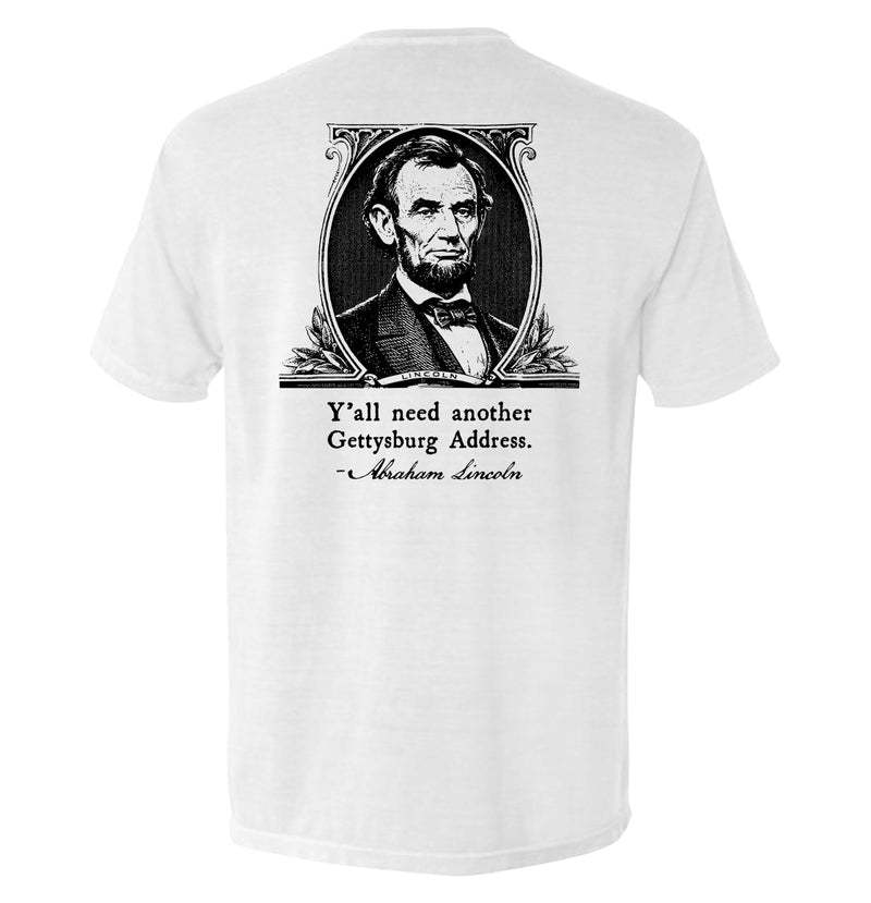 Load image into Gallery viewer, Y'all Need Another Gettysburg Address