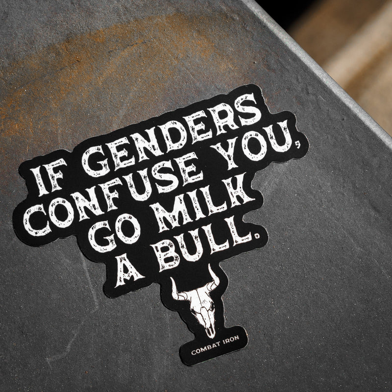 Load image into Gallery viewer, If Genders Confuse You, Go Milk a Bull. Decal Sticker
