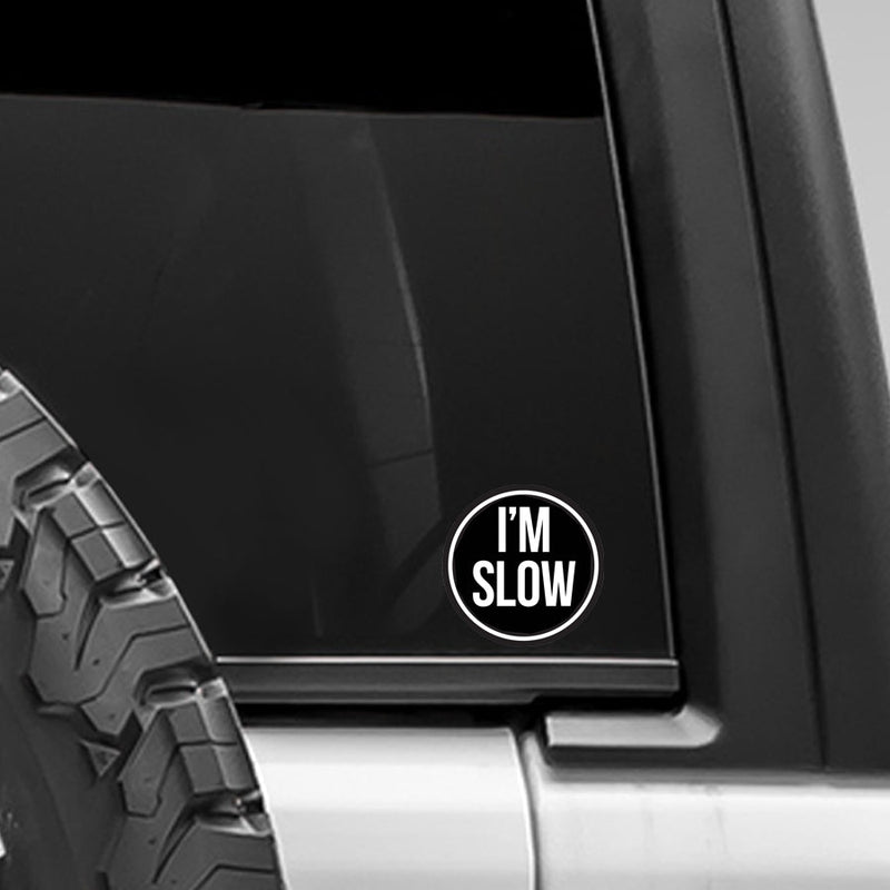 Load image into Gallery viewer, I'm Slow Decal