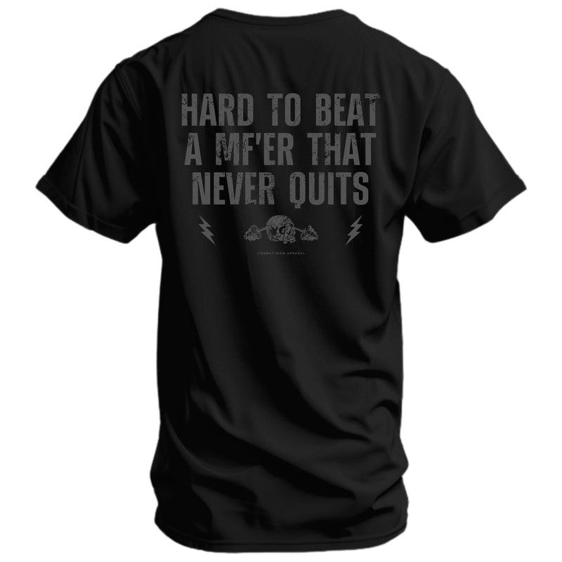 Load image into Gallery viewer, Hard To Beat A Mf'er That Never Quits Men's T-Shirt