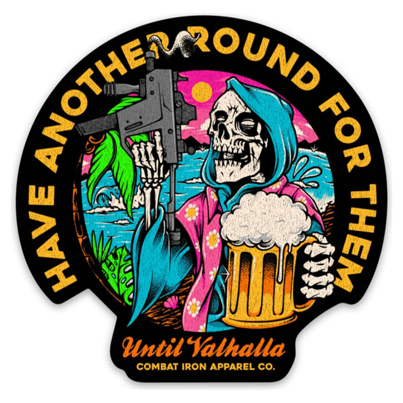 Load image into Gallery viewer, HAVE ANOTHER ROUND FOR THEM UNTIL VALHALLA DECAL