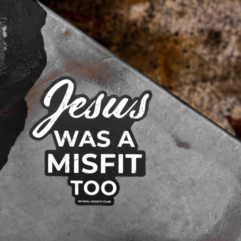 Load image into Gallery viewer, Jesus Was A Misfit Too Decal