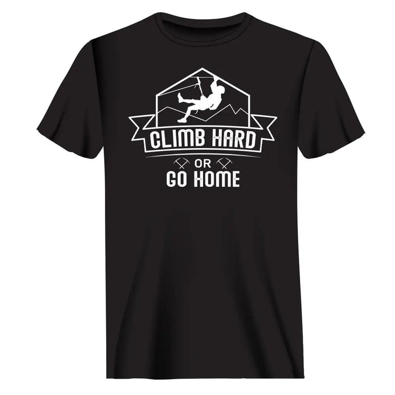 Load image into Gallery viewer, Climb Hard Or Go Home Man T-Shirt