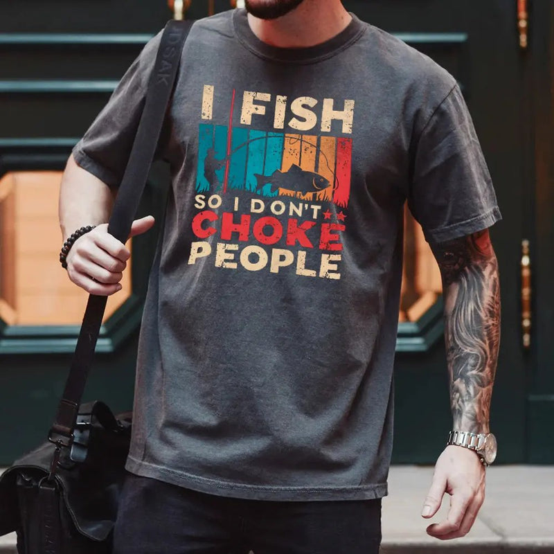 Load image into Gallery viewer, I Fish So I Don't Choke People Shirt