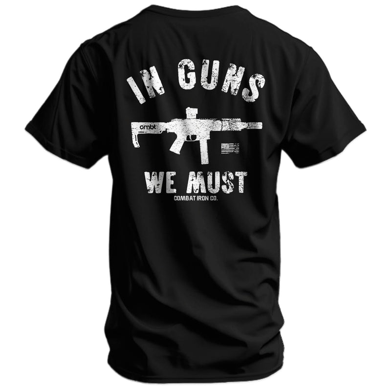 Load image into Gallery viewer, In Guns We Must Men's T-Shirt