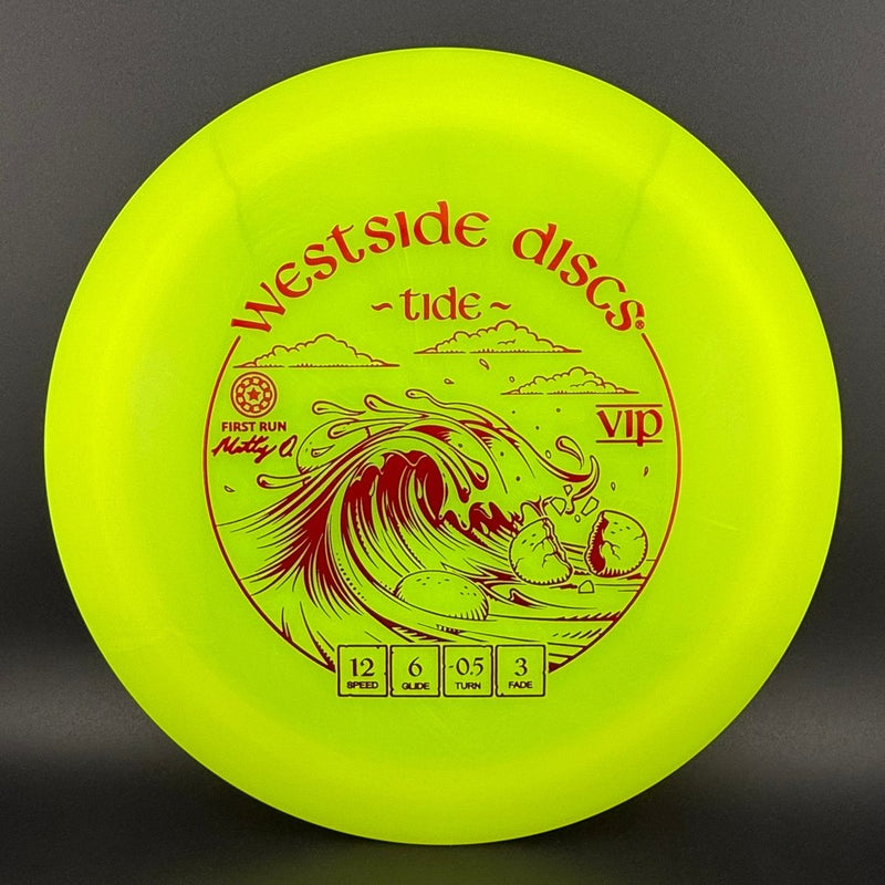 Load image into Gallery viewer, VIP Tide - First Run - Matty O.
