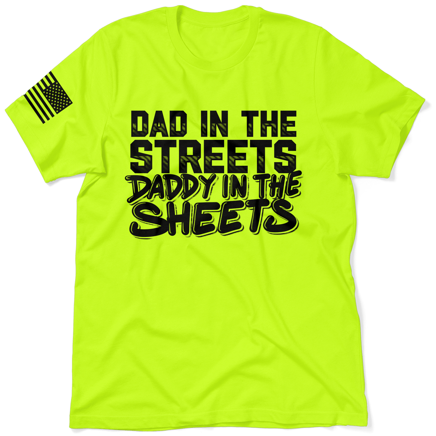 Daddy in the Sheets Shirt - Hi Vis T-Shirt