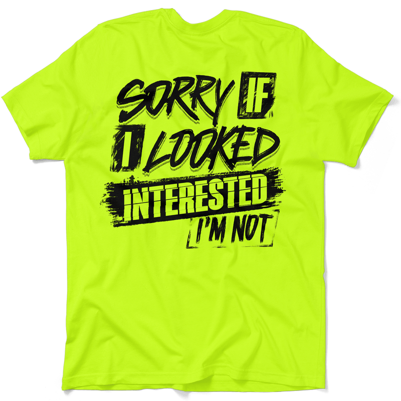 Load image into Gallery viewer, Sorry If I Looked Interested - Safety Yellow T-Shirt
