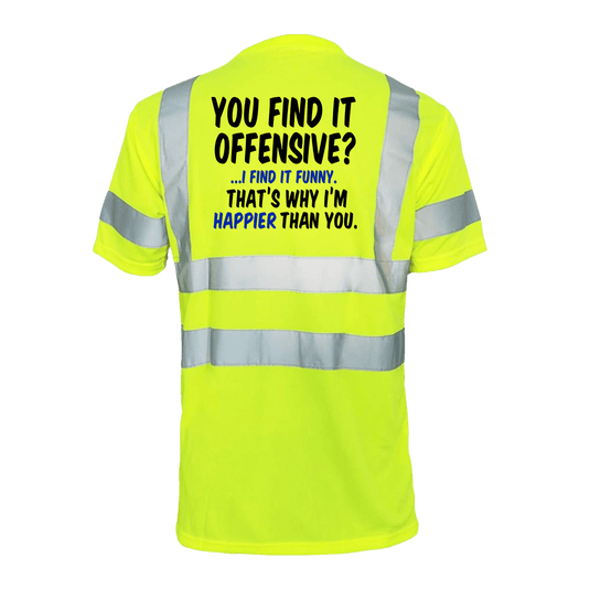 Happier Than You- Reflective Safety T-Shirt