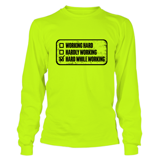Working Hard - Long Sleeve T-Shirt