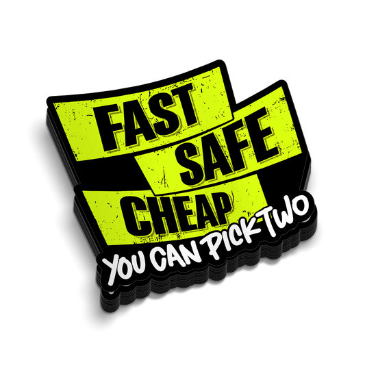 Fast Safe Cheap - Hard Hat Decal
