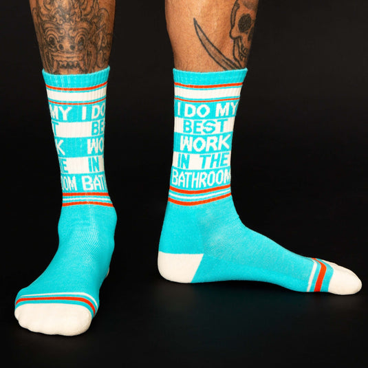 I Do My Best Work In The Bathroom