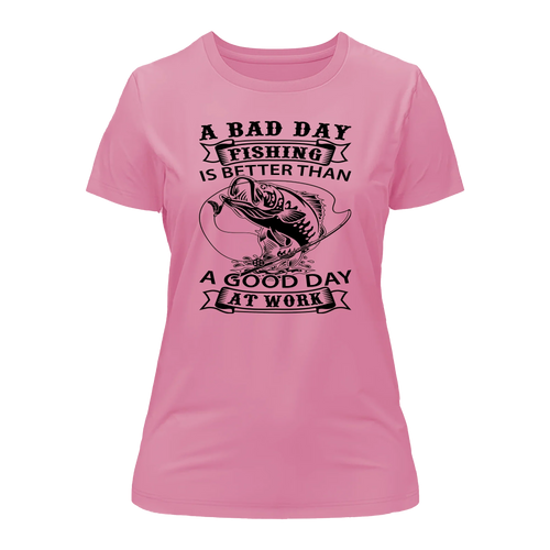 A Bad Day Fishing Women Slim Fit T-Shirt