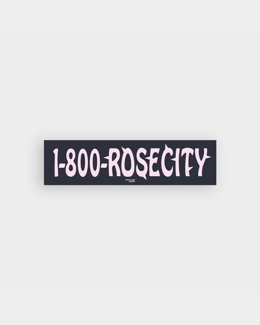 1-800-RoseCity Bumper Sticker