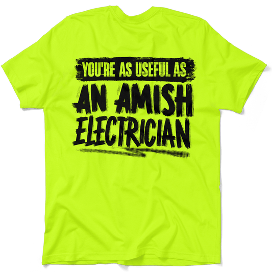 Amish Electrician - Safety Yellow Hi-Vis T-Shirt