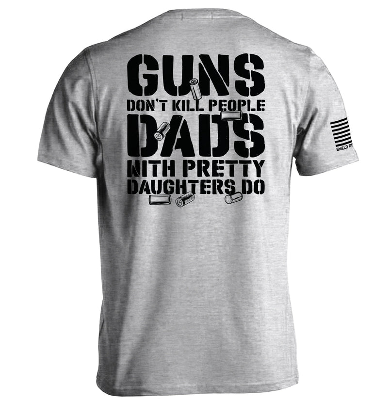 Load image into Gallery viewer, Guns Don&#39;t Dads With Daughters Do
