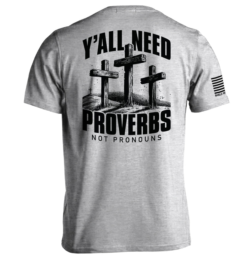 Load image into Gallery viewer, Y&#39;all Needs Proverbs Not Pronouns
