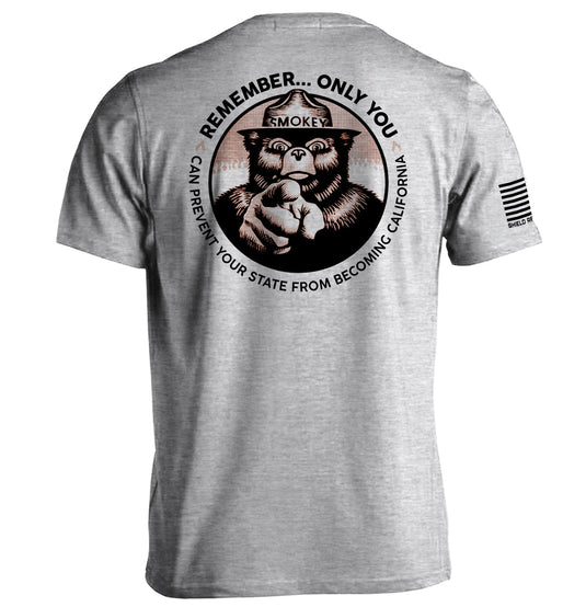 Remember Only you can prevent your state from becoming California