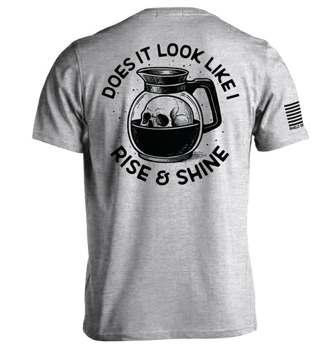 Does It Look Like I Rise & Shine