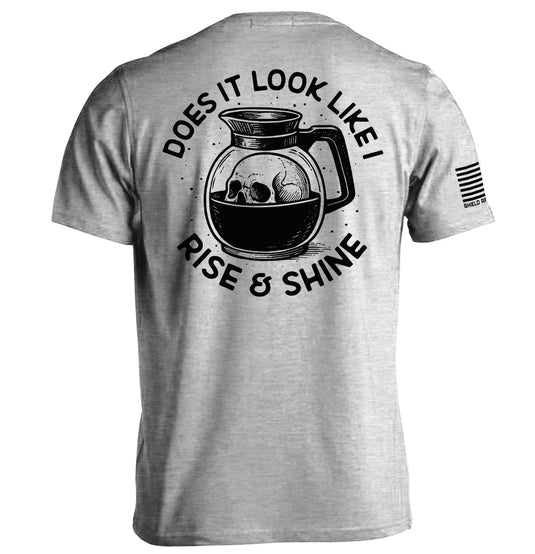 Does It Look Like I Rise & Shine